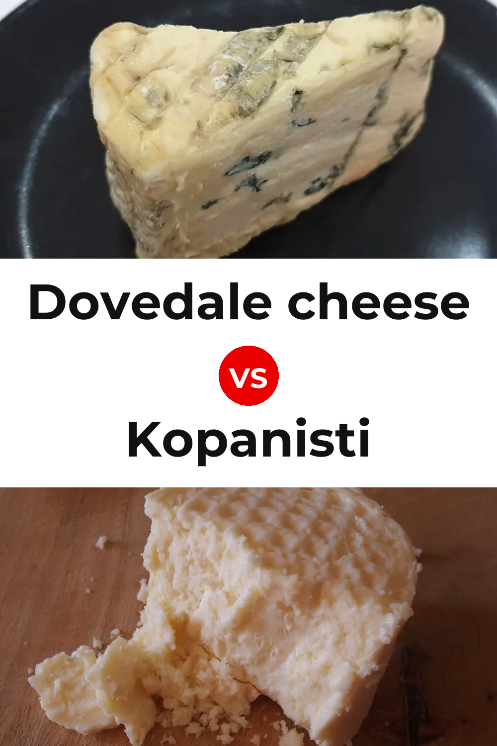Dovedale cheese vs Kopanisti Cheese Pinterest comparison