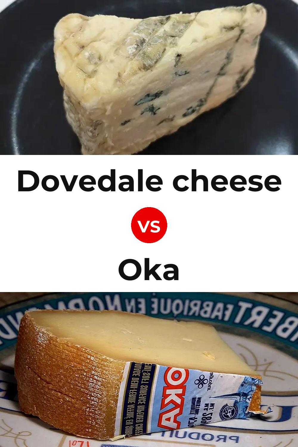 Dovedale cheese vs Oka Cheese Pinterest comparison