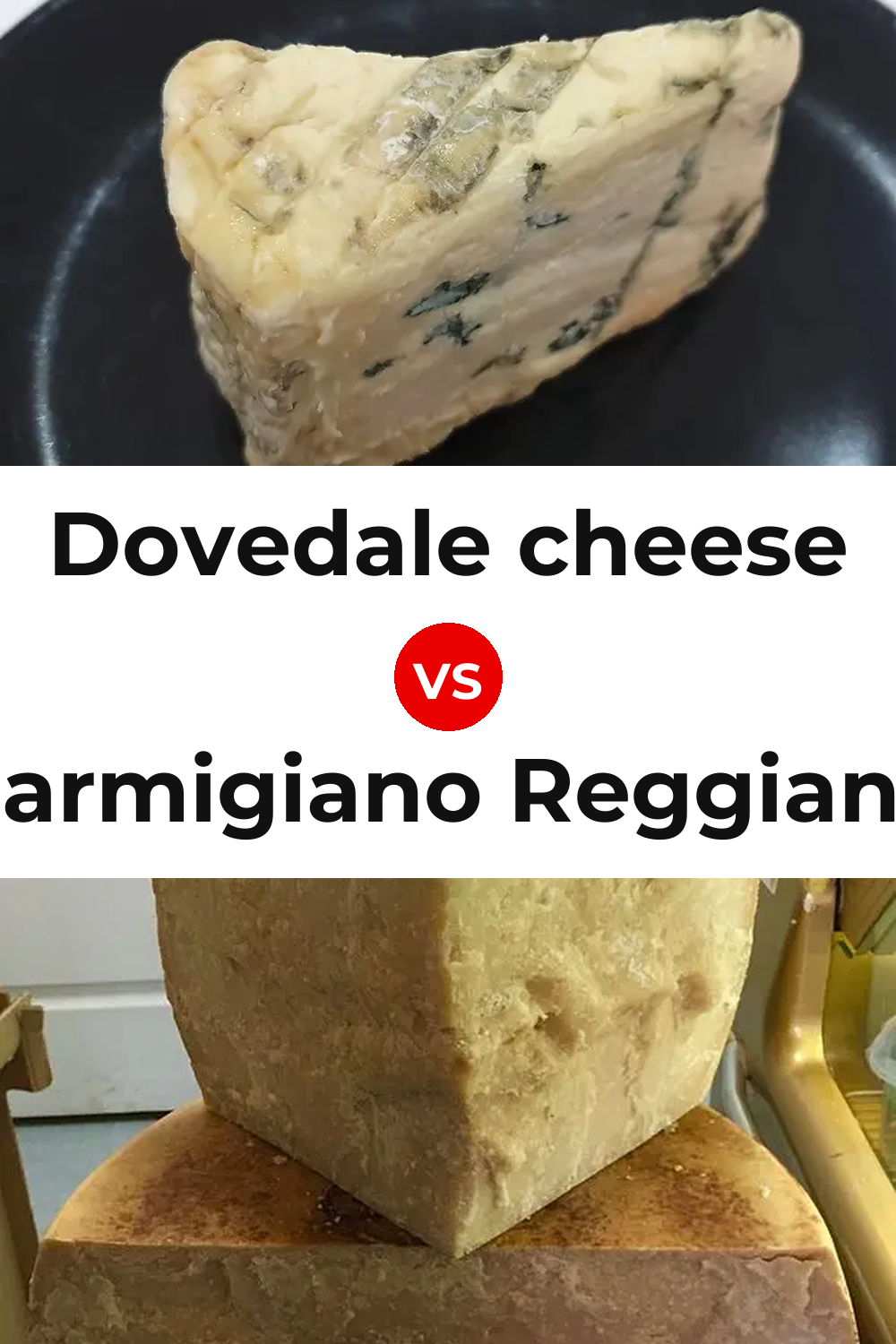 Dovedale cheese vs Parmigiano Reggiano Cheese Pinterest comparison
