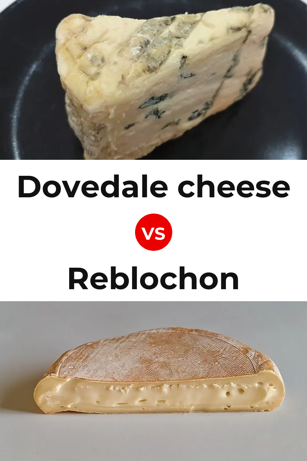 Dovedale cheese vs Reblochon Cheese Pinterest comparison
