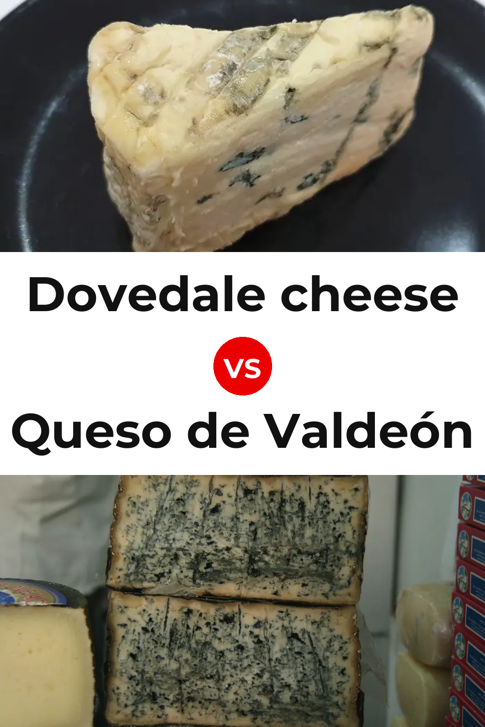 Dovedale cheese vs Queso de Valdeón Pinterest comparison