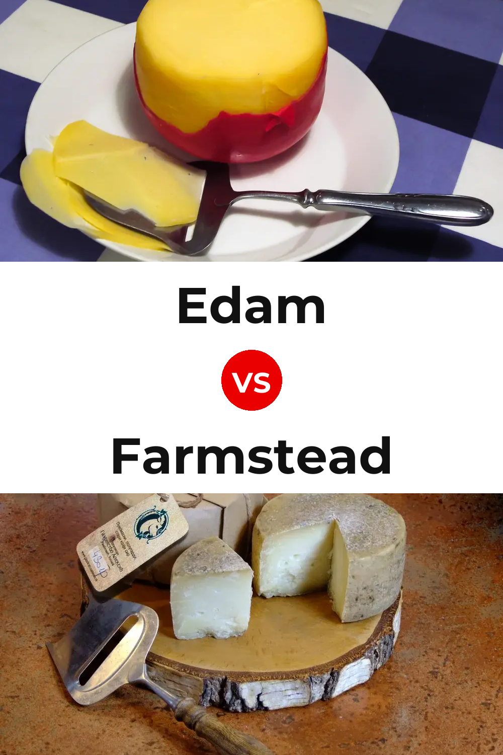 Edam Cheese vs Farmstead Cheese Pinterest comparison
