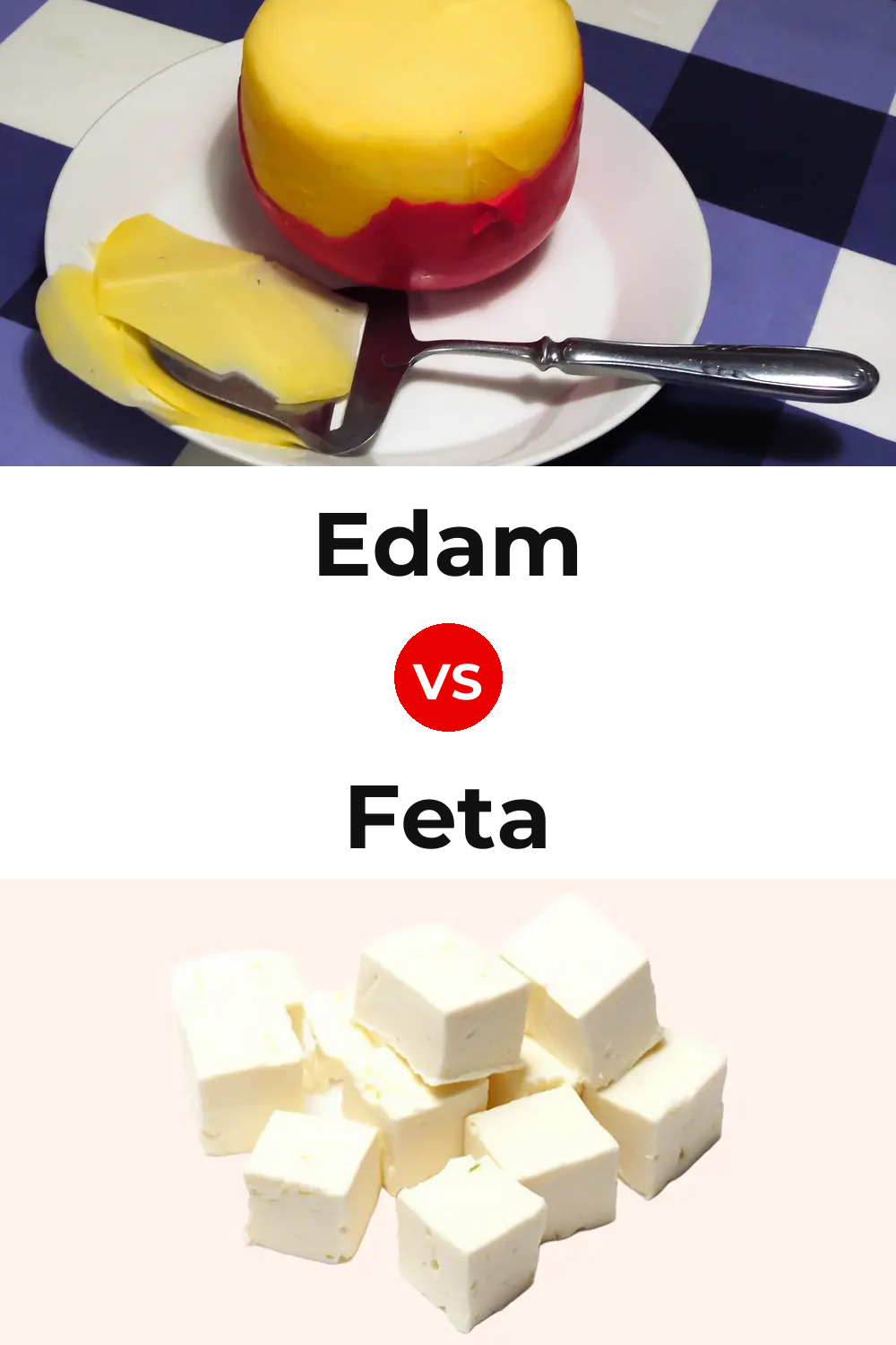 Edam Cheese vs Feta Cheese Pinterest comparison