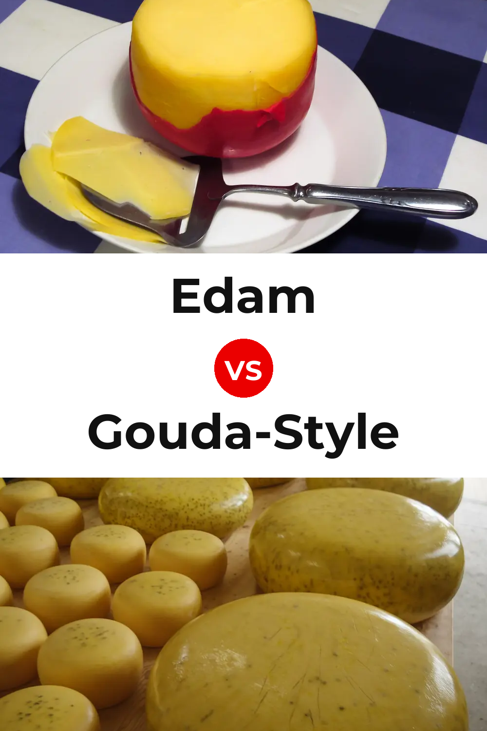 Edam Cheese vs Gouda-Style Cheese Pinterest comparison