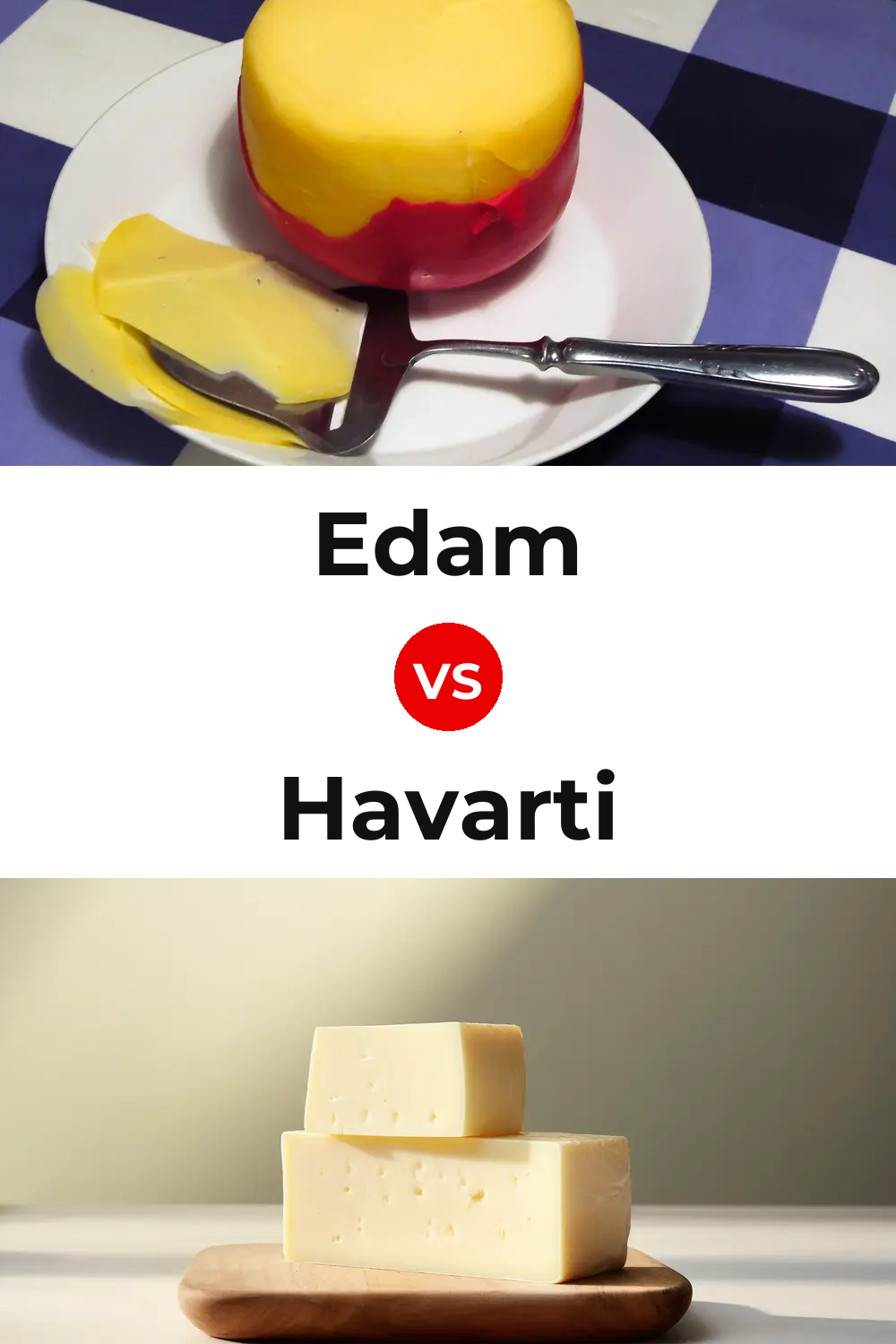 Edam Cheese vs Havarti Cheese Pinterest comparison
