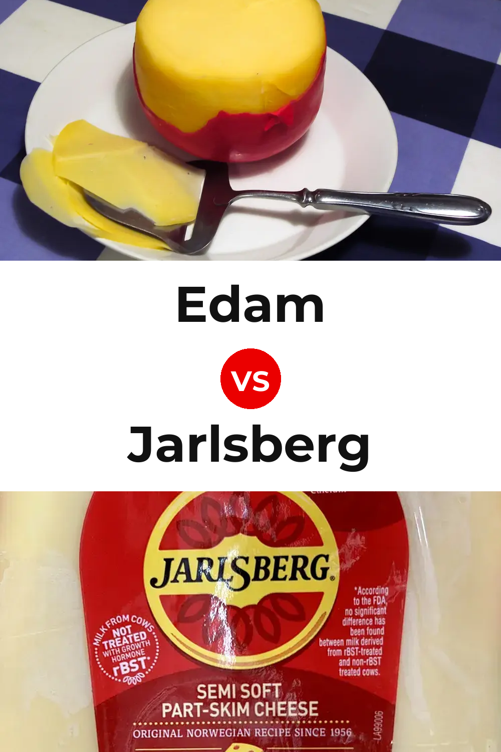 Edam Cheese vs Jarlsberg Cheese Pinterest comparison
