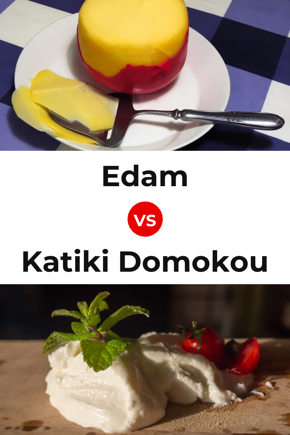Edam Cheese vs Katiki Domokou Cheese Pinterest comparison
