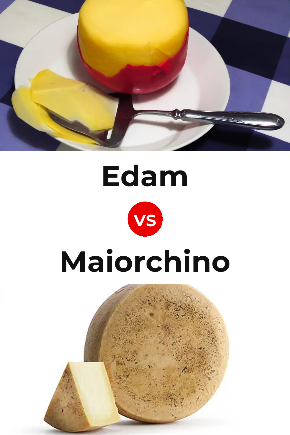 Edam Cheese vs Maiorchino Cheese Pinterest comparison