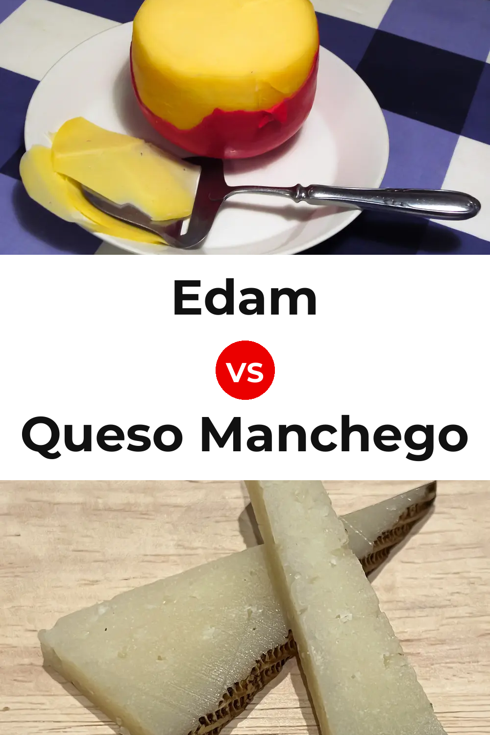 Edam Cheese vs Queso Manchego Pinterest comparison