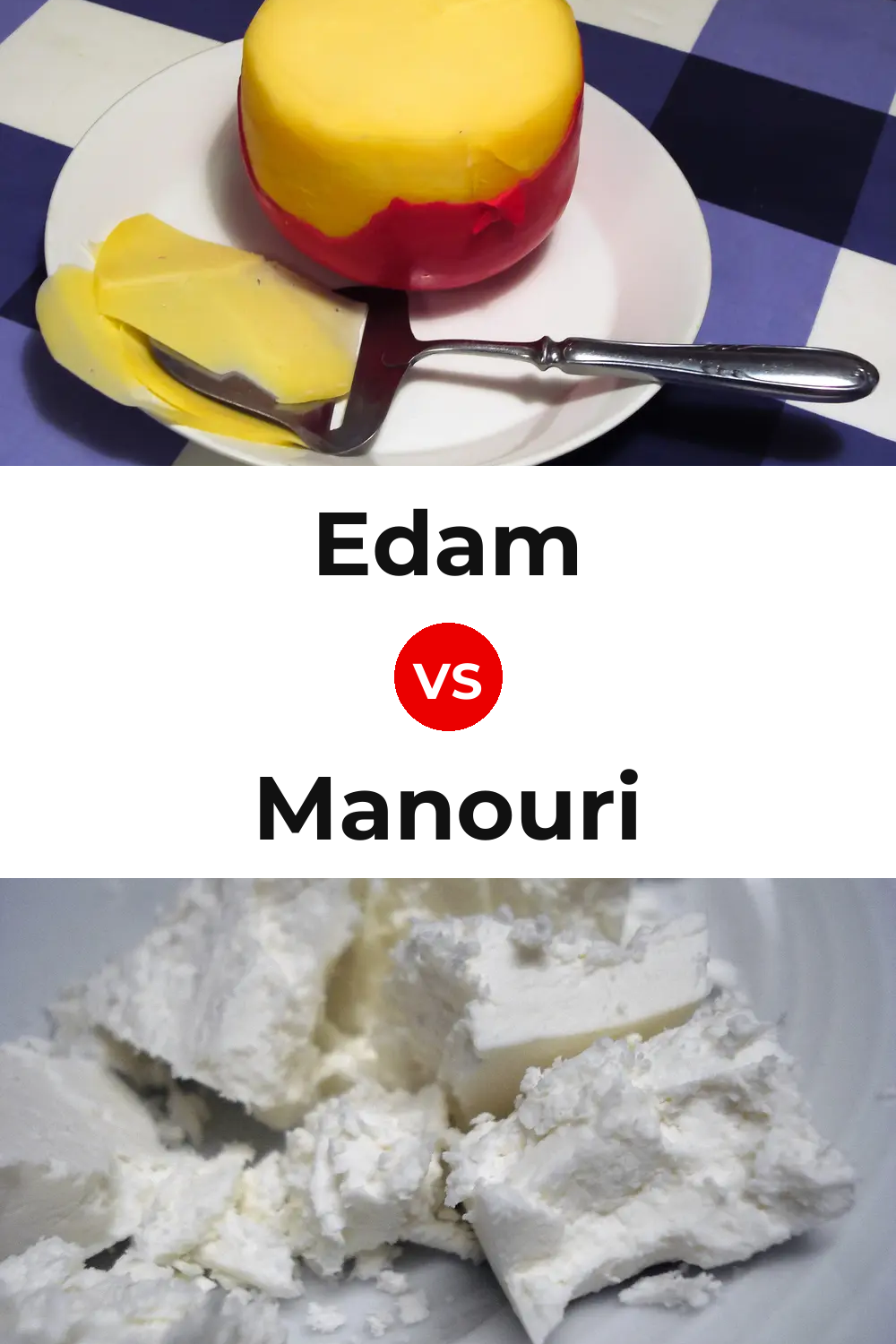 Edam Cheese vs Manouri Cheese Pinterest comparison