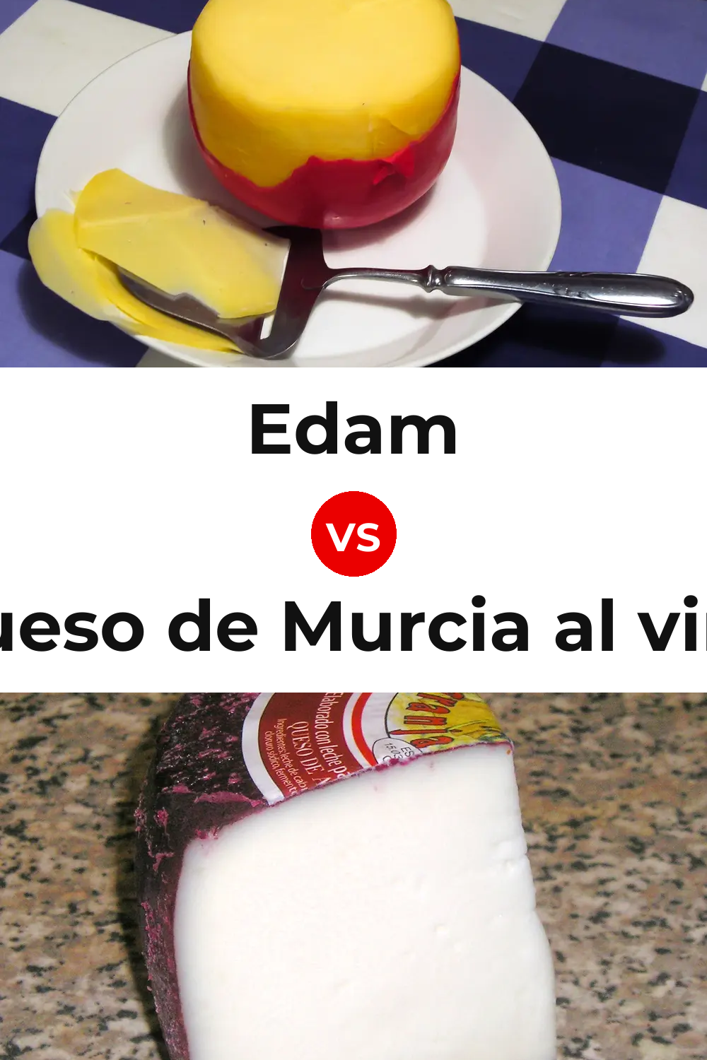 Edam Cheese vs Queso de Murcia al vino Pinterest comparison