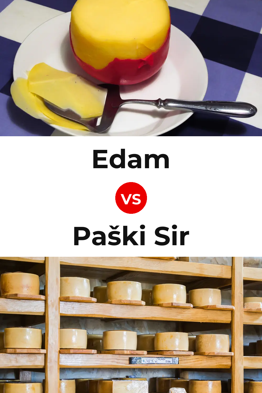 Edam Cheese vs Paški Sir Cheese Pinterest comparison