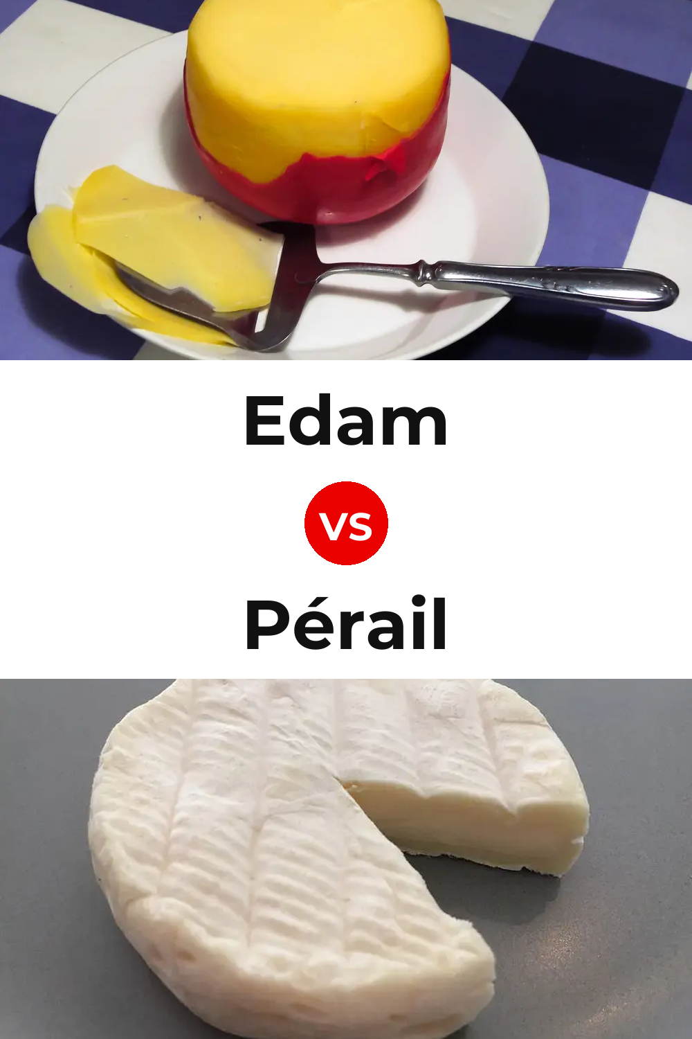 Edam Cheese vs Pérail Cheese Pinterest comparison