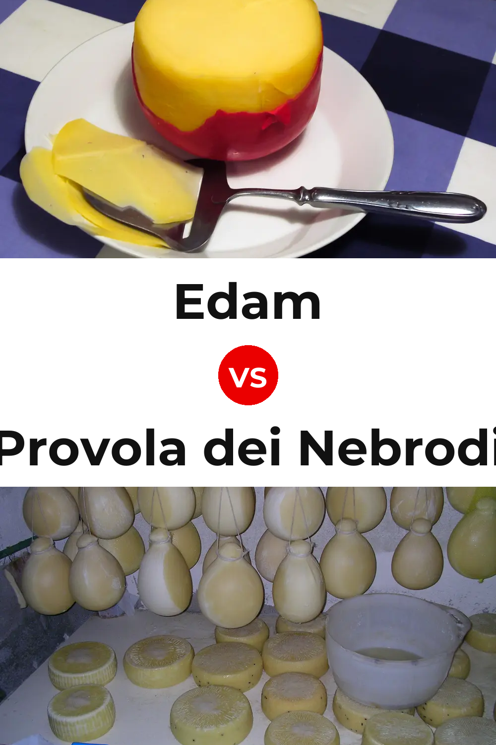 Edam Cheese vs Provola dei Nebrodi Cheese Pinterest comparison