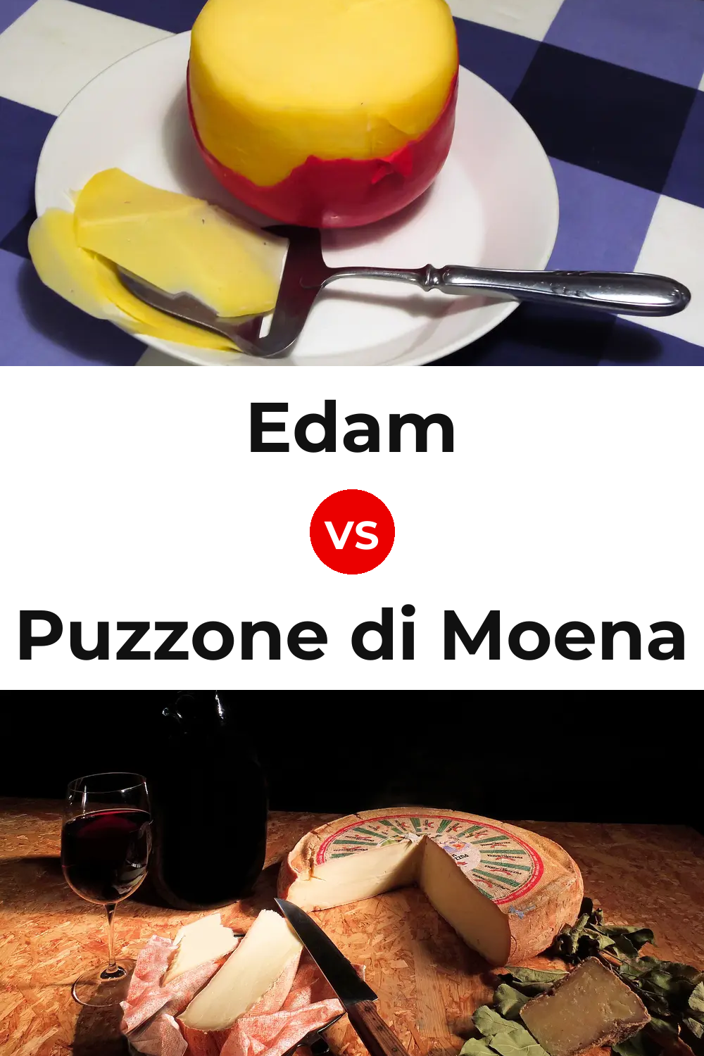 Edam Cheese vs Puzzone di Moena Cheese Pinterest comparison