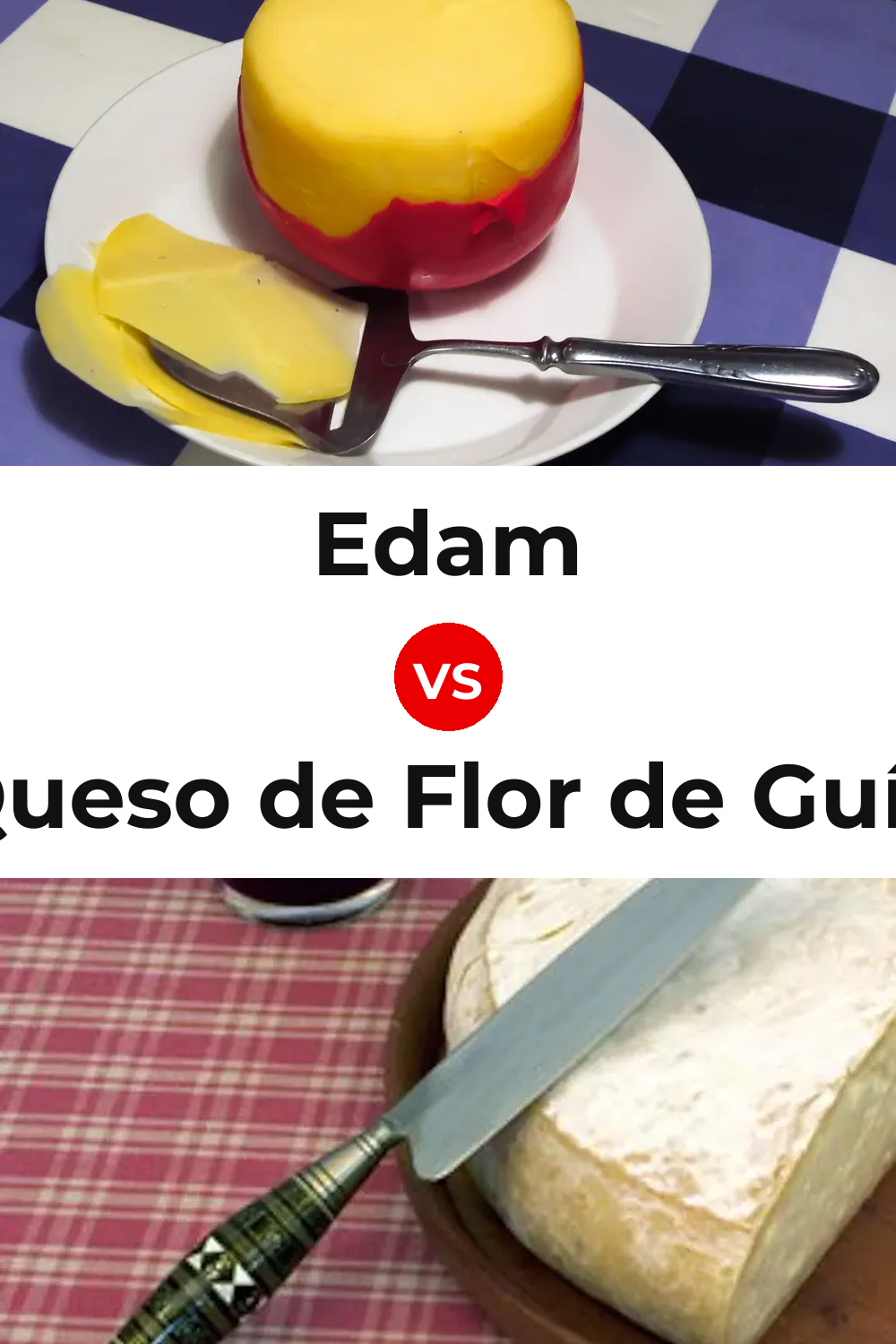Edam Cheese vs Queso de Flor de Guía Pinterest comparison