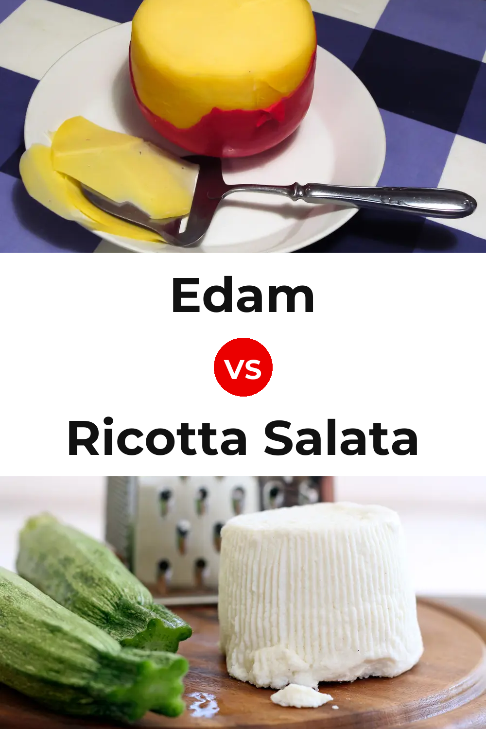 Edam Cheese vs Ricotta Salata Cheese Pinterest comparison