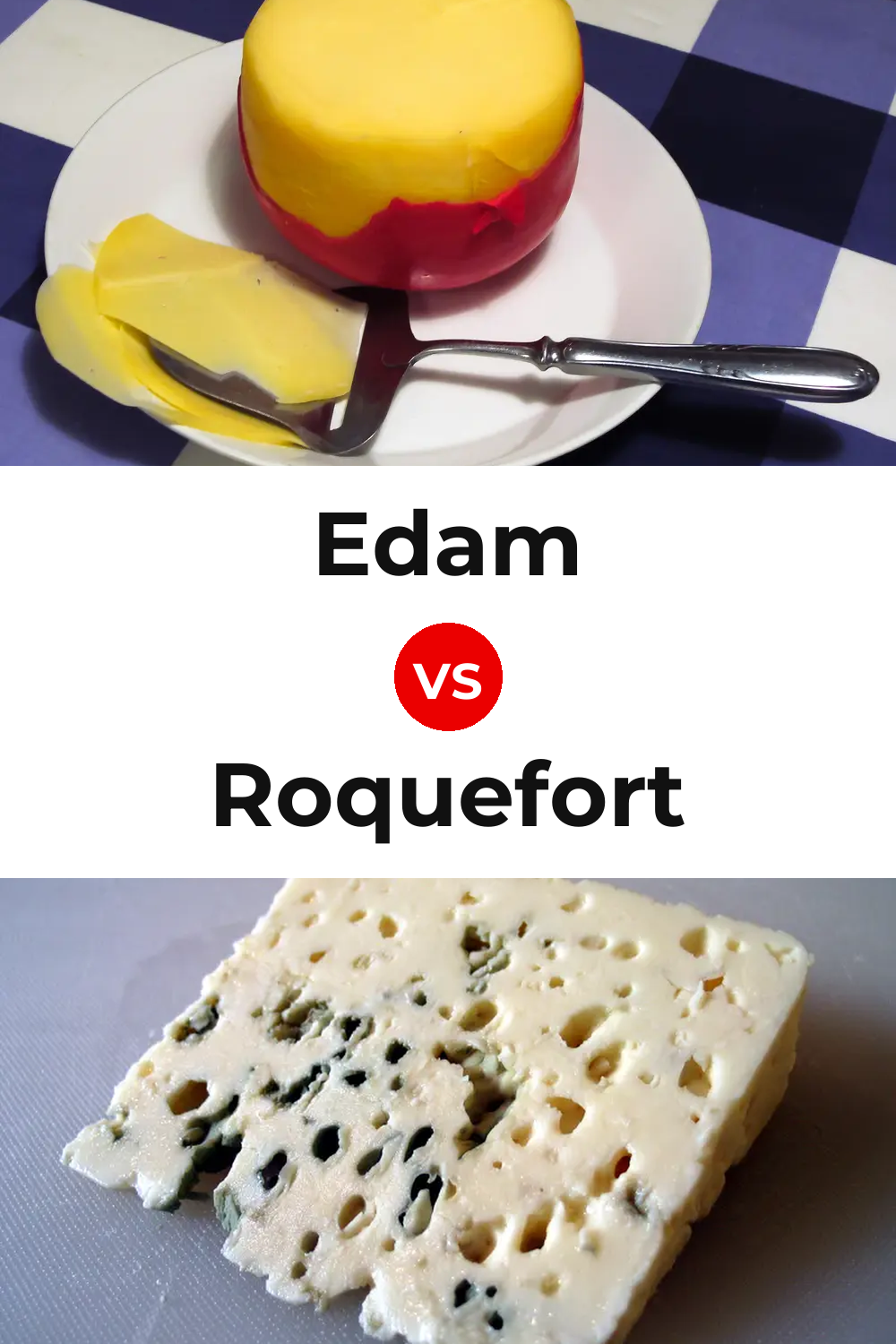 Edam Cheese vs Roquefort Cheese Pinterest comparison