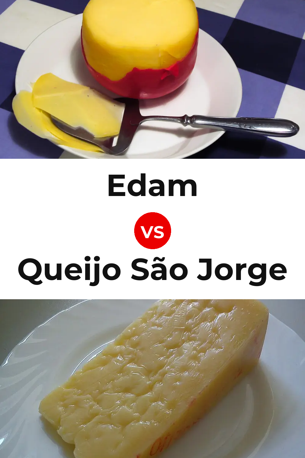 Edam Cheese vs Queijo São Jorge Pinterest comparison