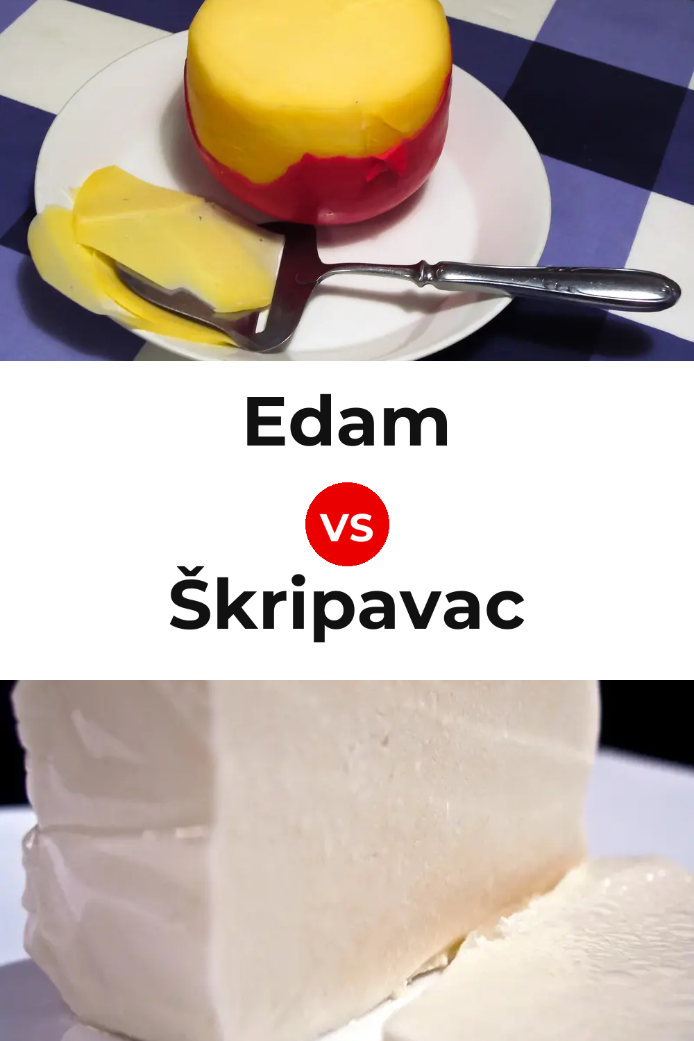 Edam Cheese vs Škripavac Cheese Pinterest comparison