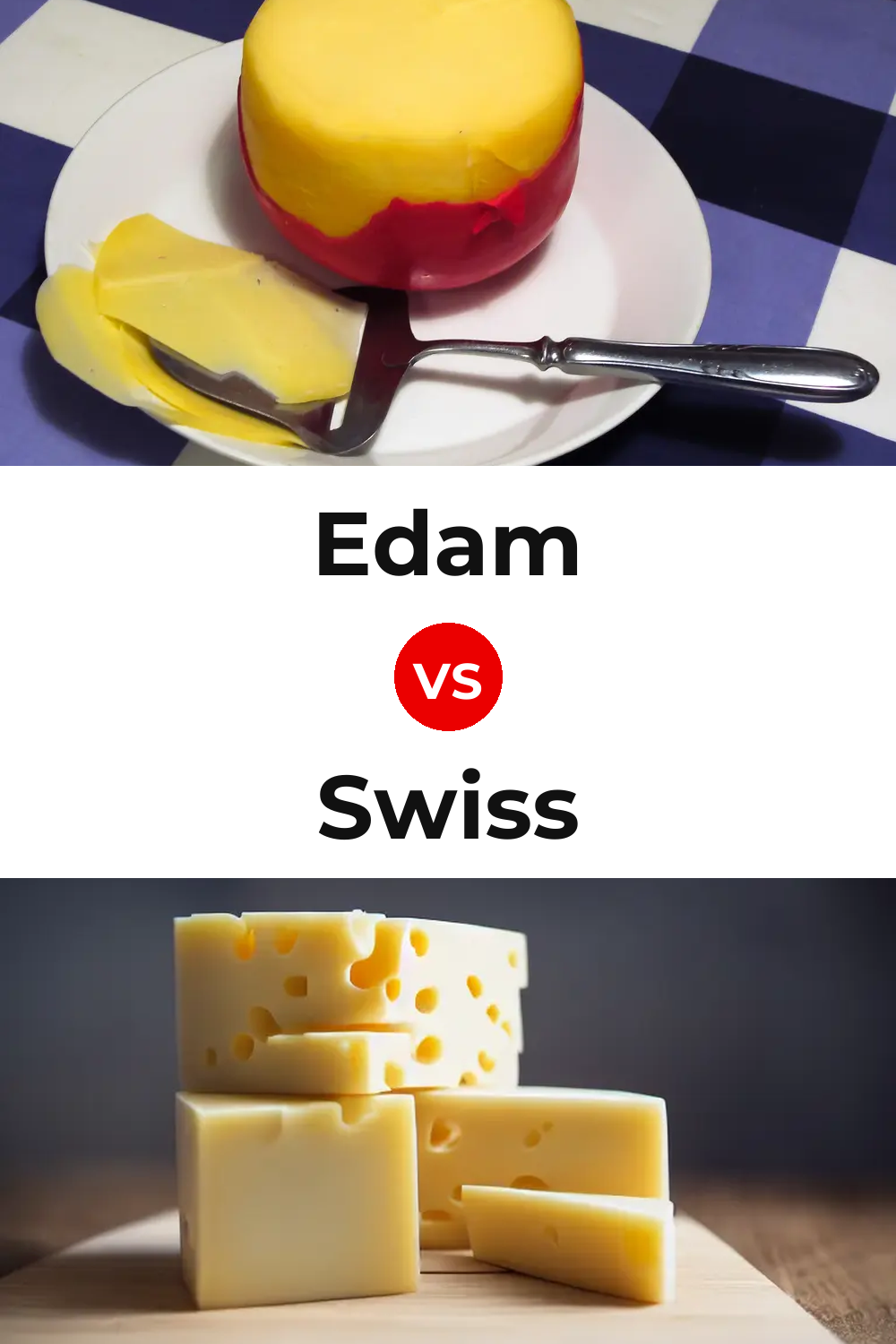 Edam Cheese vs Swiss Cheese Pinterest comparison