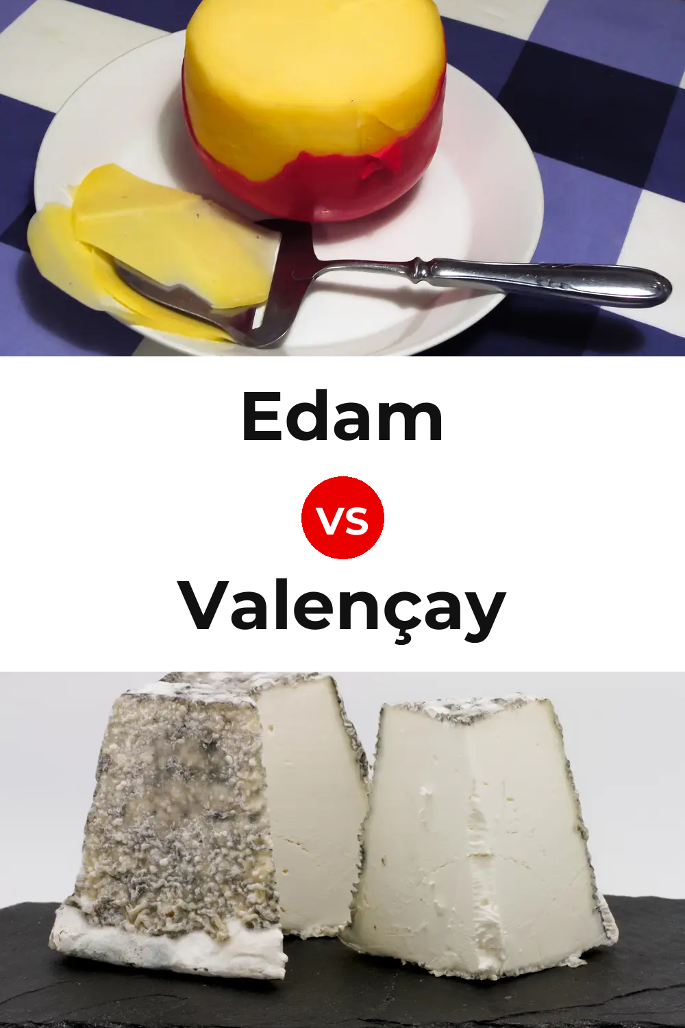 Edam Cheese vs Valençay Cheese Pinterest comparison
