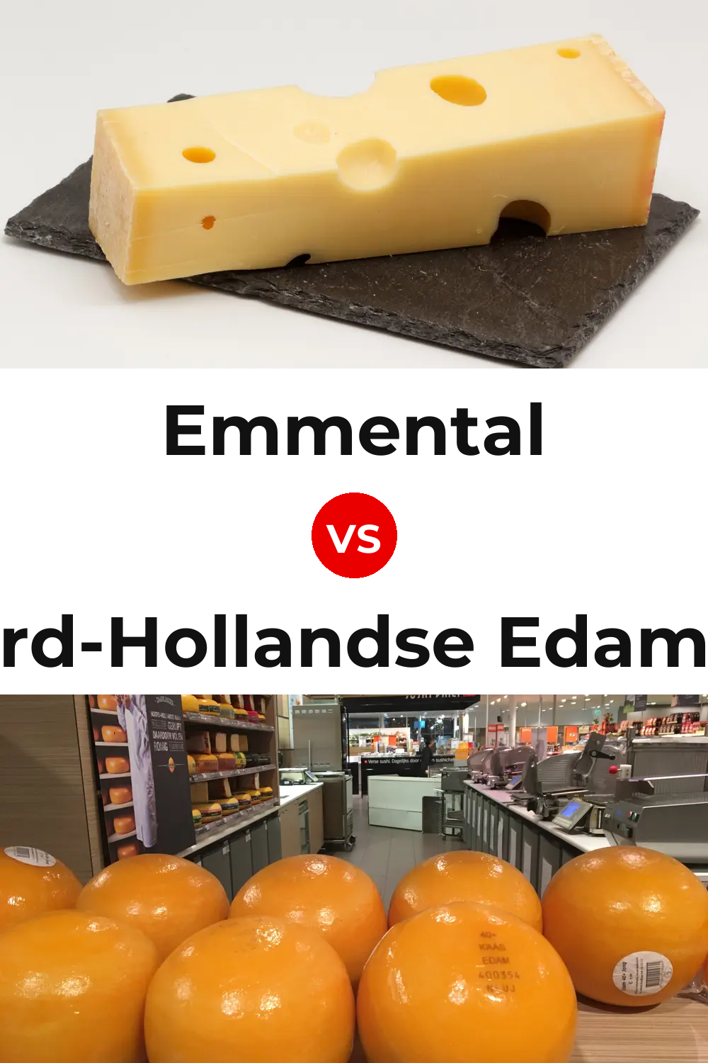 Emmental Cheese vs Noord-Hollandse Edammer Cheese Pinterest comparison