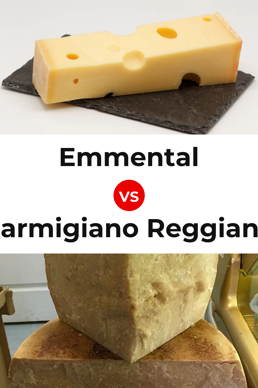 Emmental Cheese vs Parmigiano Reggiano Cheese Pinterest comparison