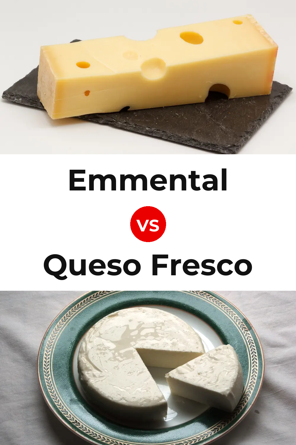 Emmental Cheese vs Queso Fresco Pinterest comparison