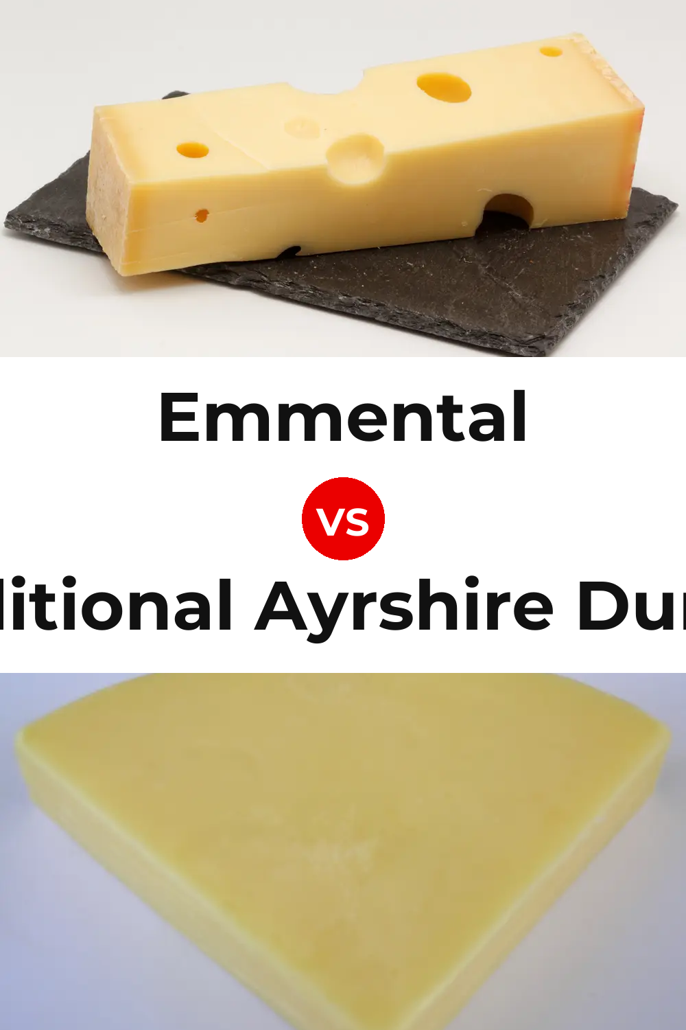 Emmental Cheese vs Traditional Ayrshire Dunlop Cheese Pinterest comparison