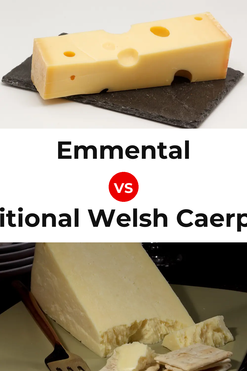 Emmental Cheese vs Traditional Welsh Caerphilly Cheese Pinterest comparison