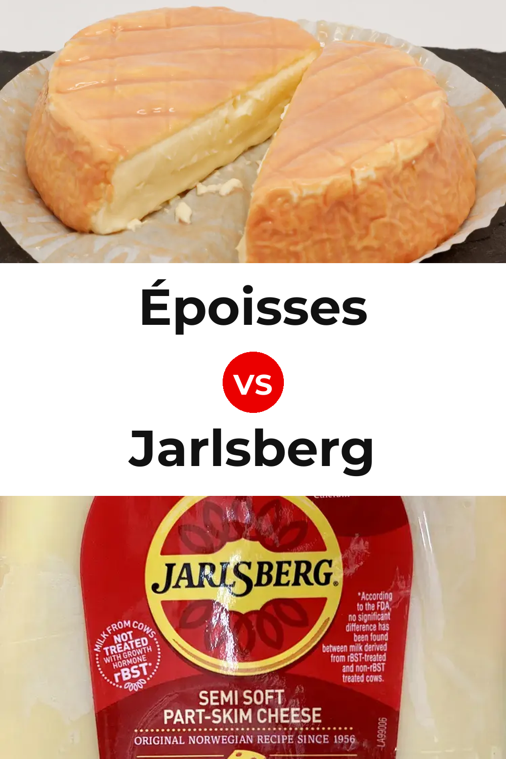 Époisses Cheese vs Jarlsberg Cheese Pinterest comparison