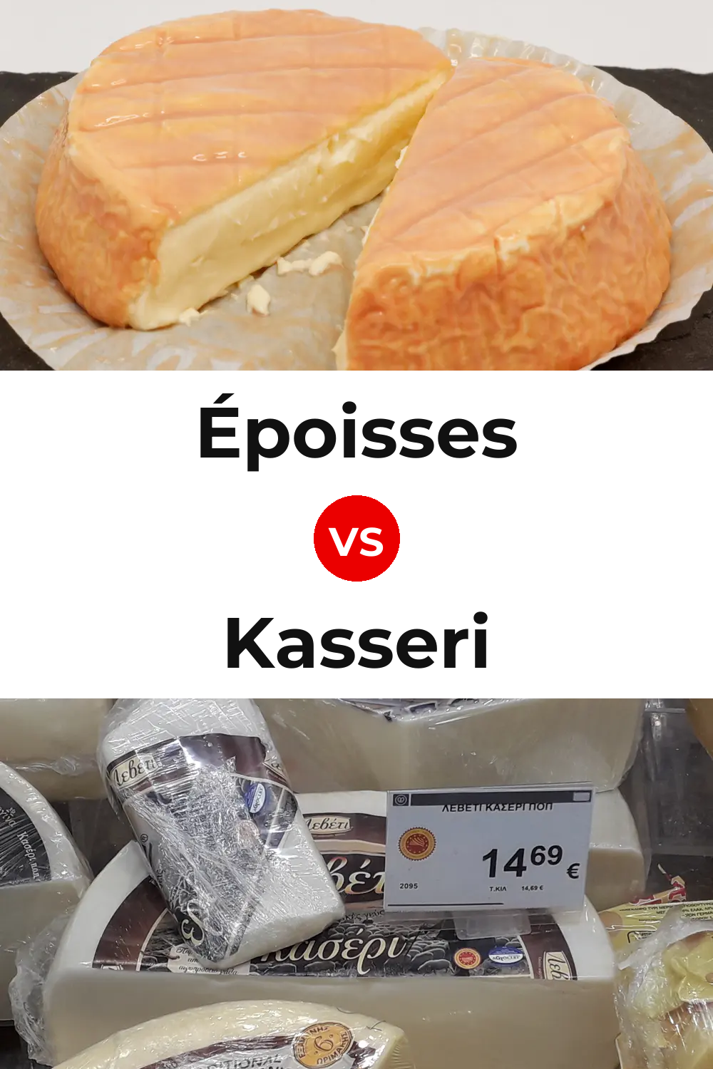 Époisses Cheese vs Kasseri Cheese Pinterest comparison