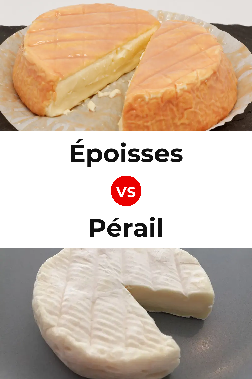 Époisses Cheese vs Pérail Cheese Pinterest comparison