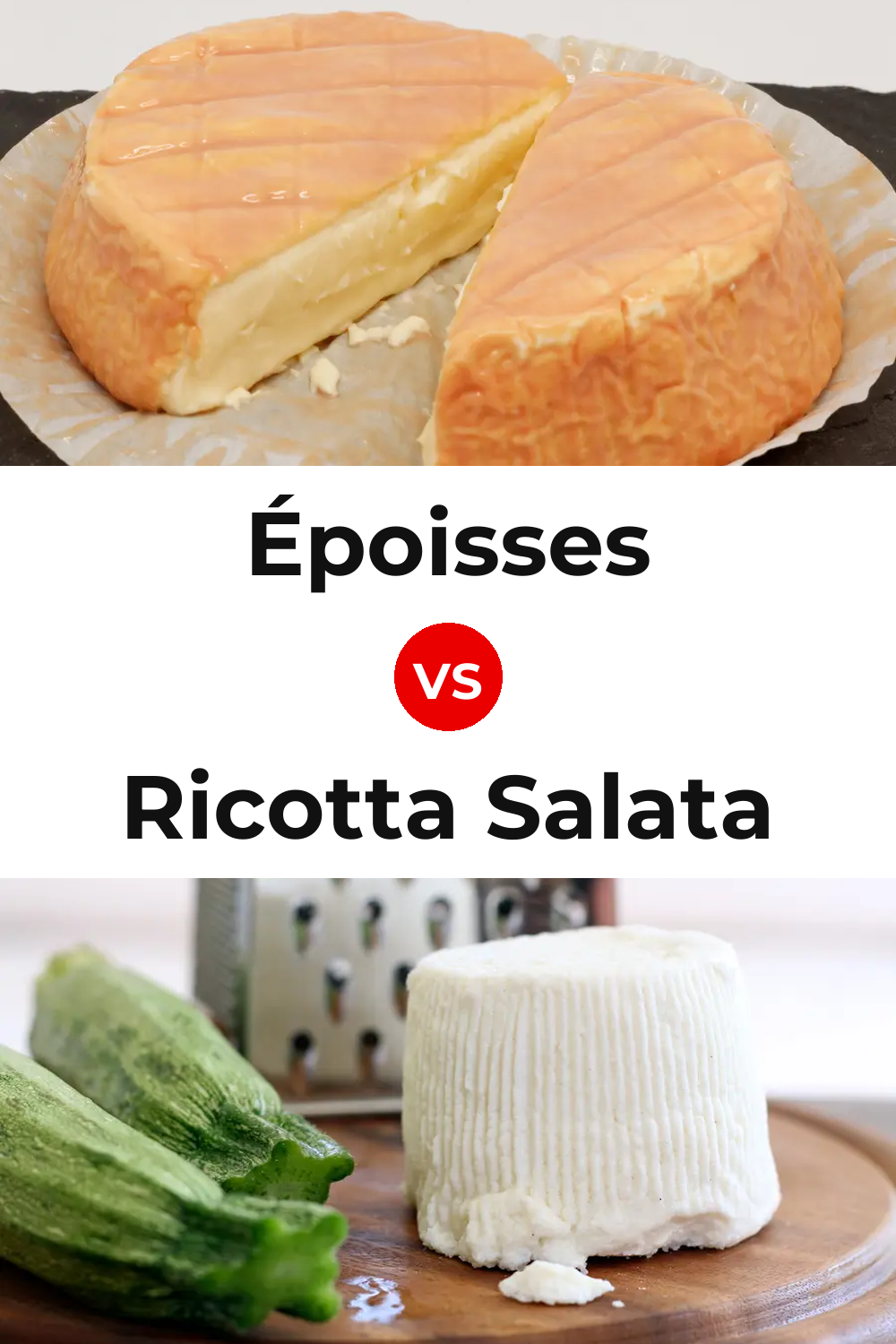 Époisses Cheese vs Ricotta Salata Cheese Pinterest comparison