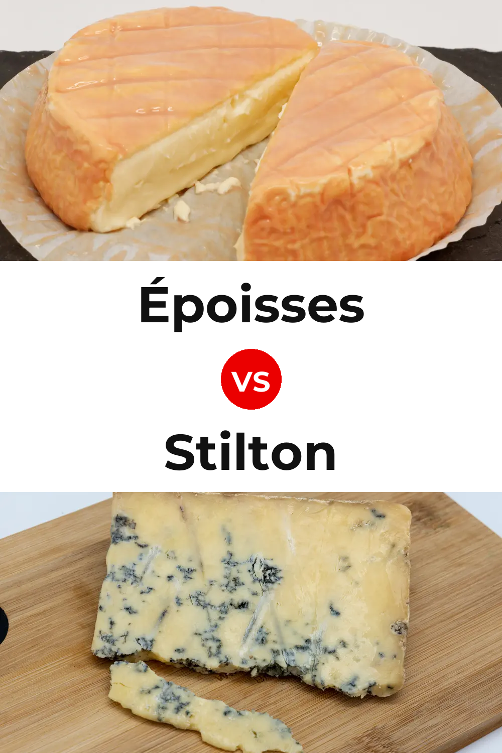 Époisses Cheese vs Stilton Cheese Pinterest comparison