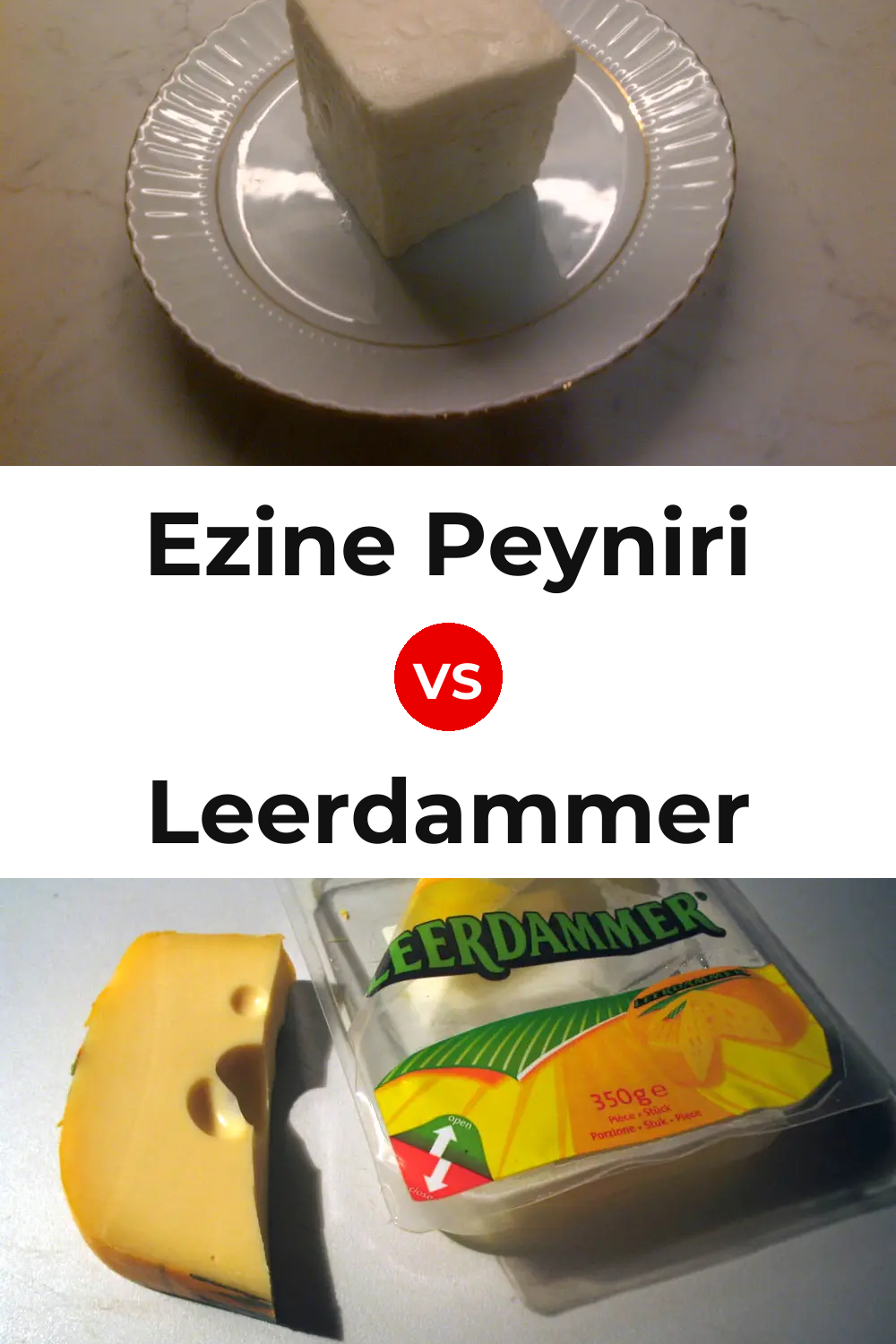 Ezine Peyniri Cheese vs Leerdammer Cheese Pinterest comparison