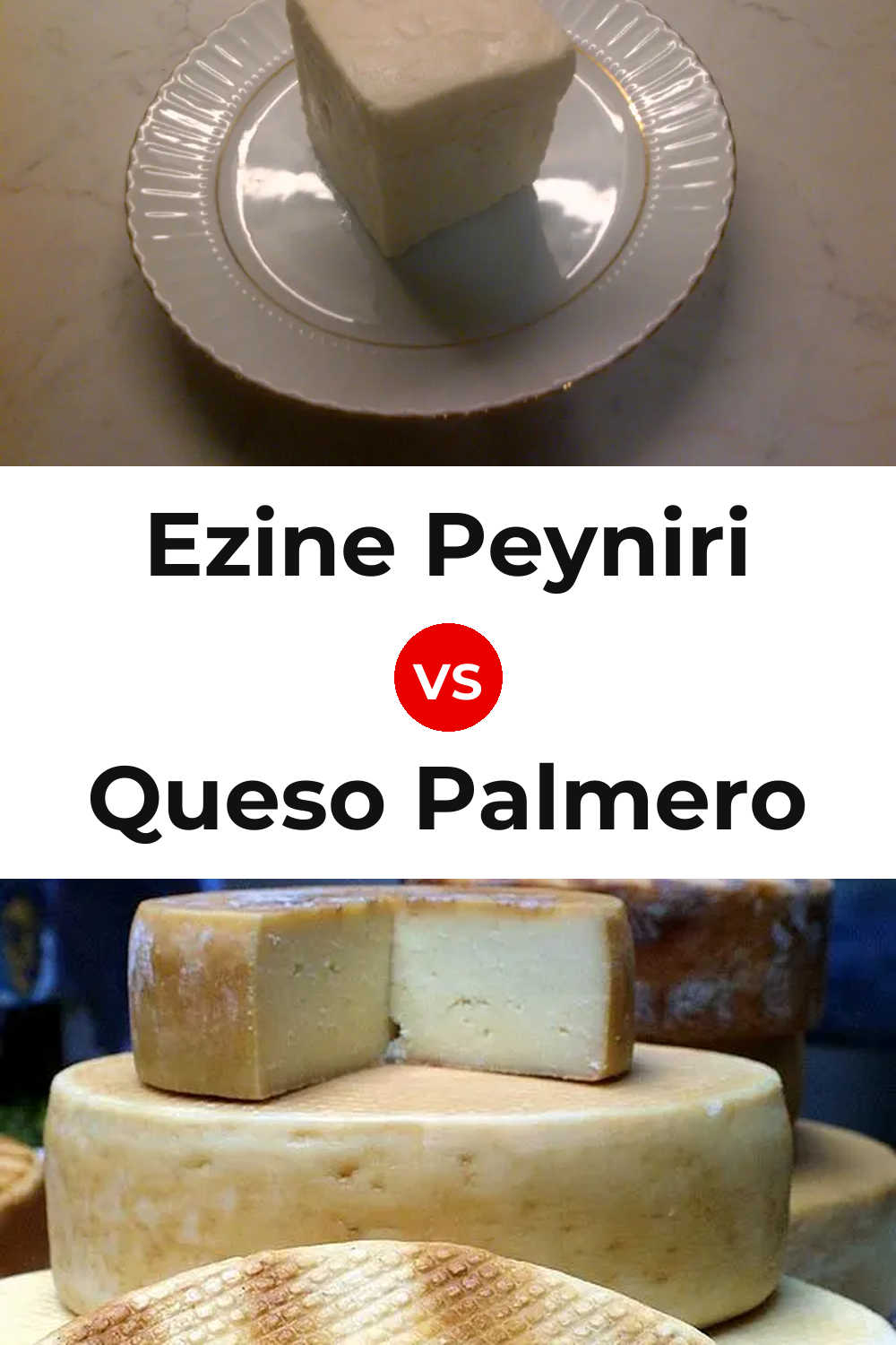 Ezine Peyniri Cheese vs Queso Palmero Pinterest comparison