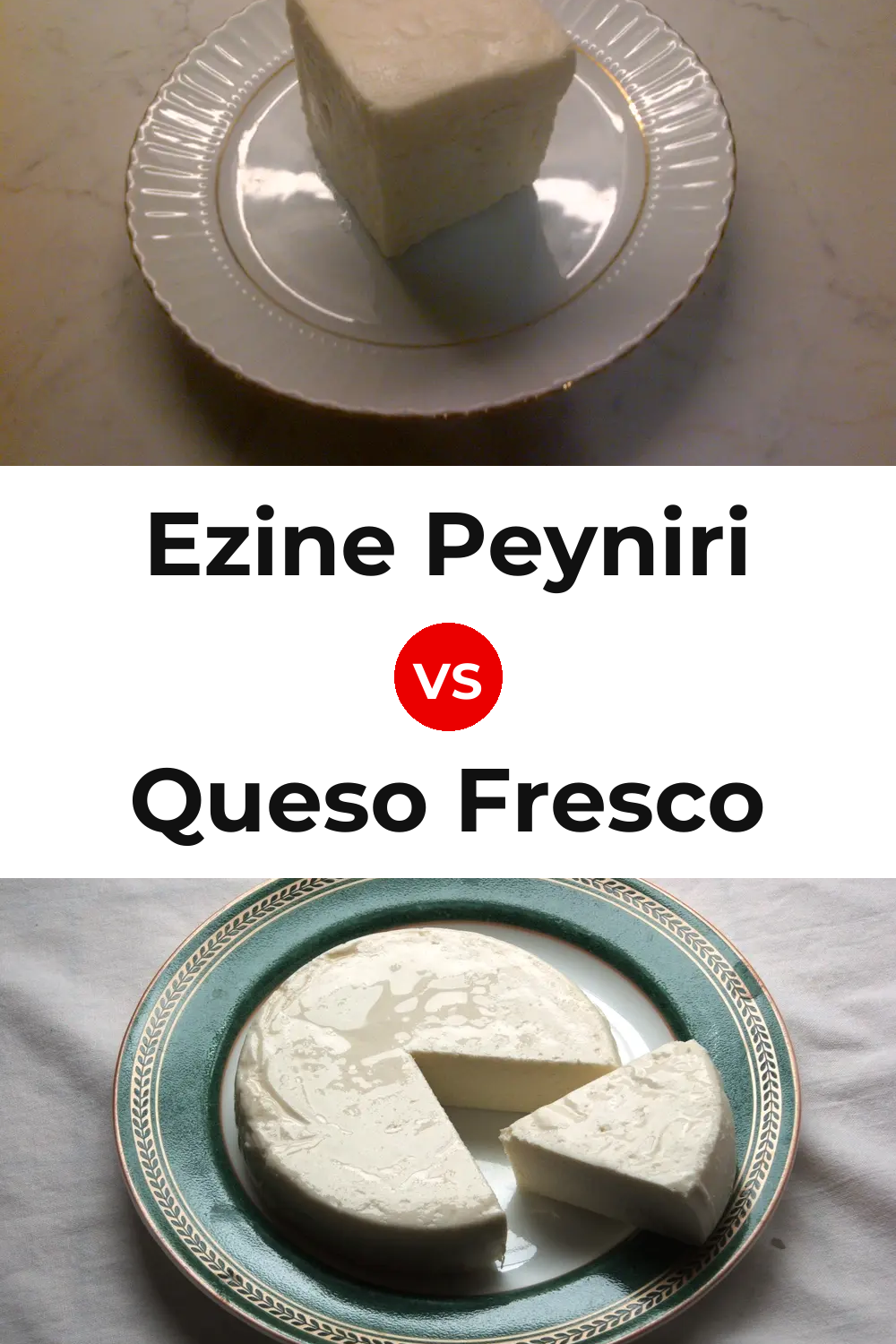 Ezine Peyniri Cheese vs Queso Fresco Pinterest comparison