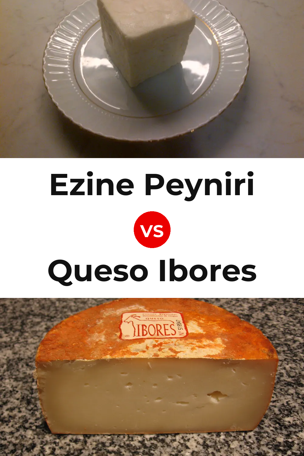 Ezine Peyniri Cheese vs Queso Ibores Pinterest comparison