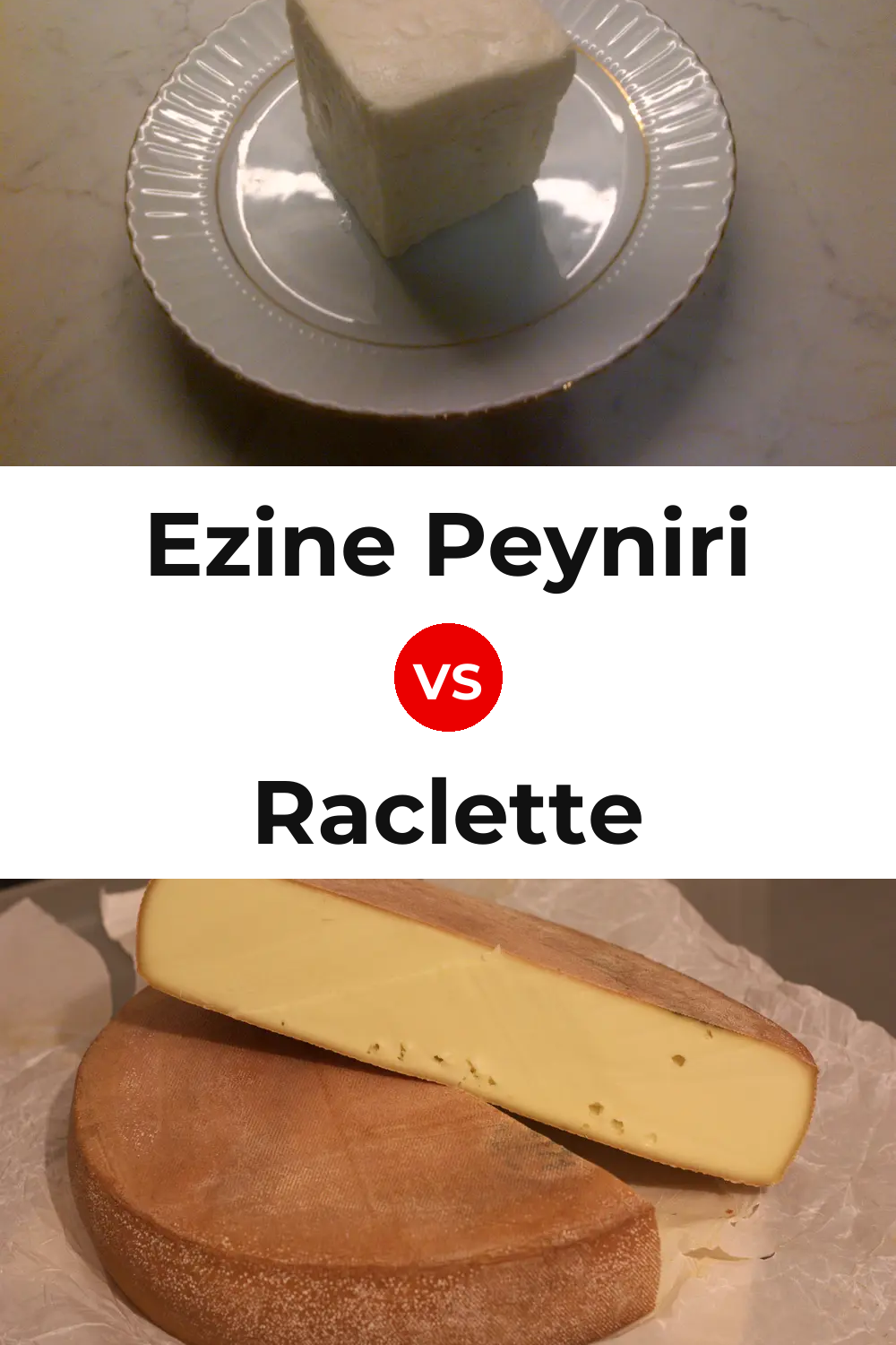 Ezine Peyniri Cheese vs Raclette Cheese Pinterest comparison