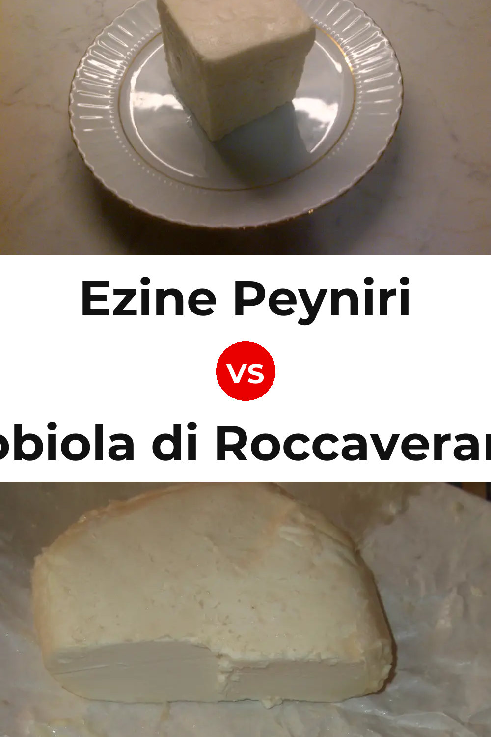 Ezine Peyniri Cheese vs Robiola di Roccaverano Cheese Pinterest comparison