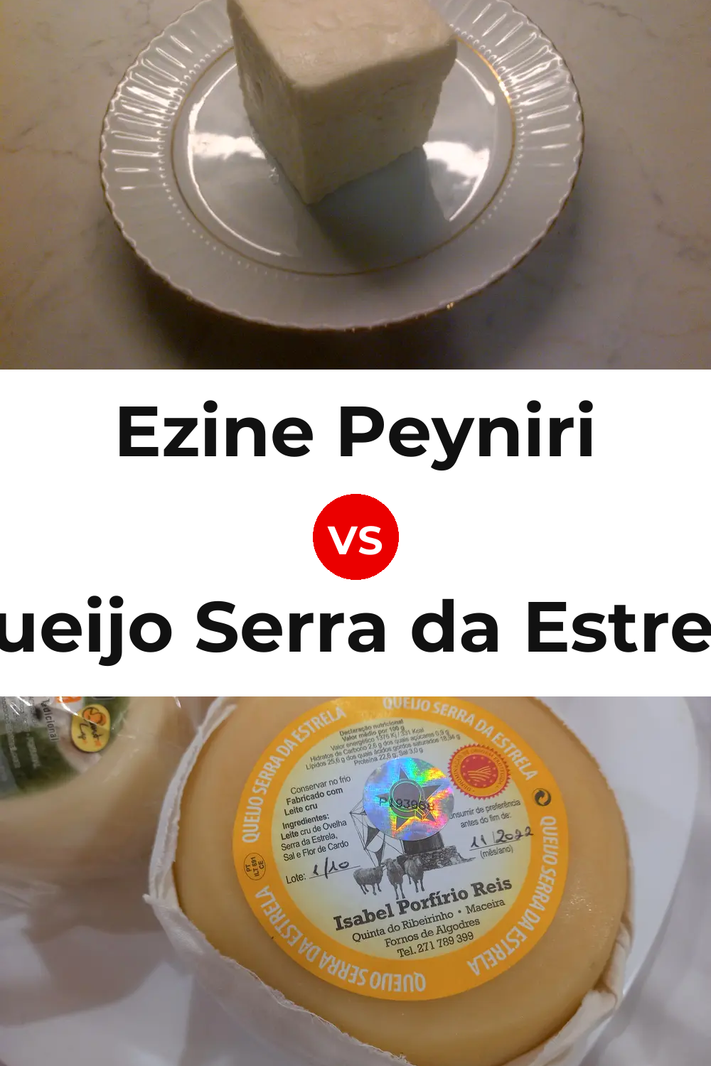 Ezine Peyniri Cheese vs Queijo Serra da Estrela Pinterest comparison