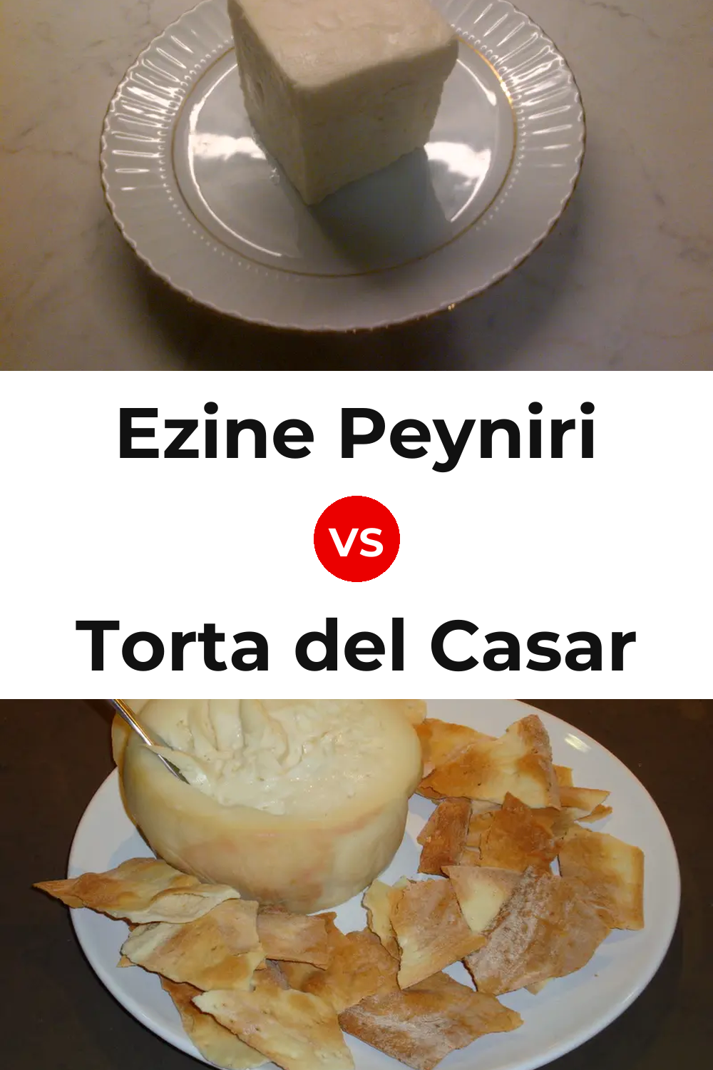 Ezine Peyniri Cheese vs Torta del Casar Cheese Pinterest comparison