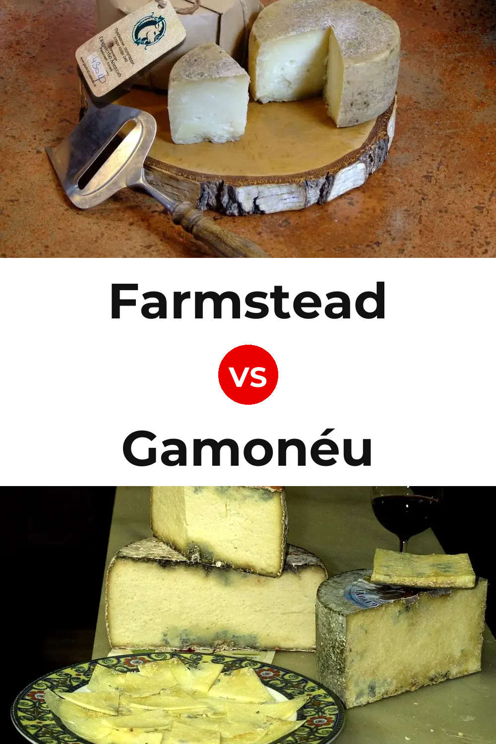 Farmstead Cheese vs Gamonéu Cheese Pinterest comparison