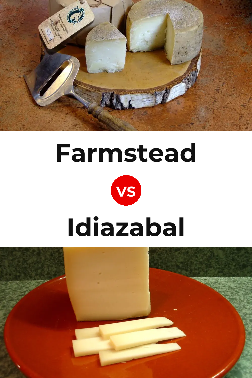 Farmstead Cheese vs Idiazabal Cheese Pinterest comparison