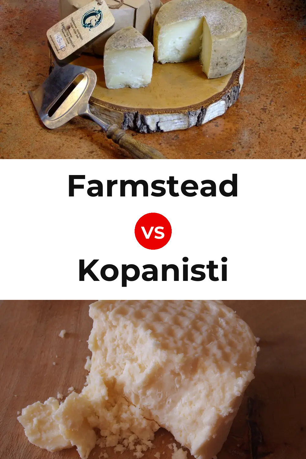 Farmstead Cheese vs Kopanisti Cheese Pinterest comparison