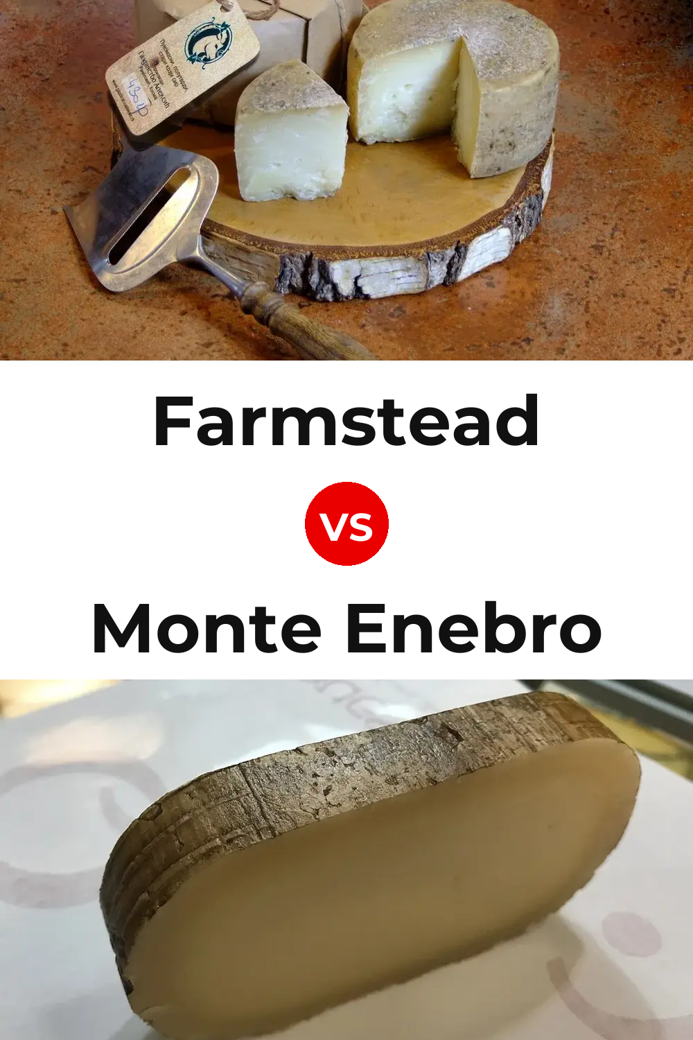 Farmstead Cheese vs Monte Enebro Cheese Pinterest comparison