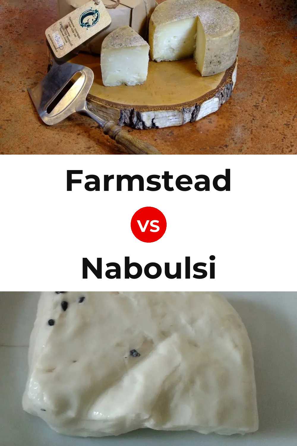 Farmstead Cheese vs Naboulsi Cheese Pinterest comparison