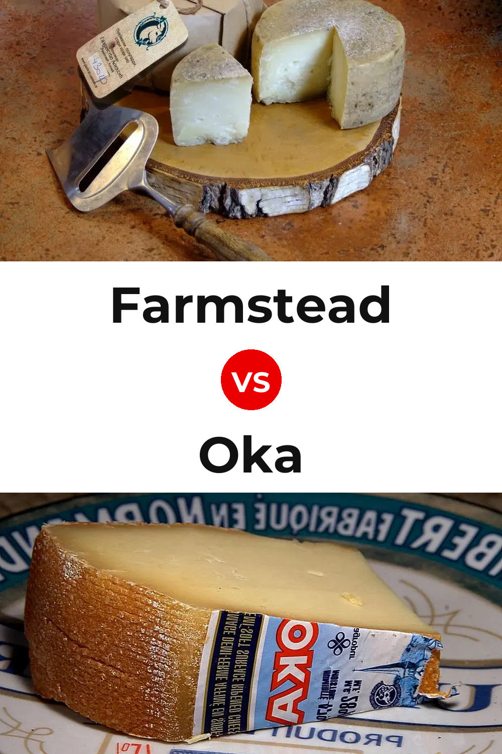 Farmstead Cheese vs Oka Cheese Pinterest comparison